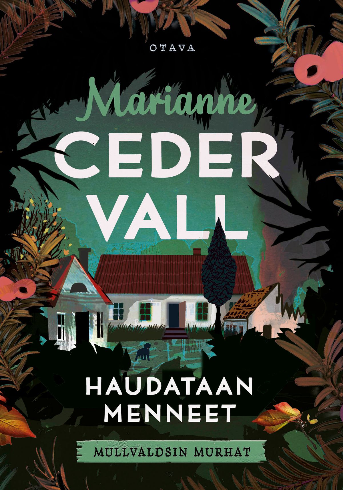 Marianne Cedervall : Haudataan menneet