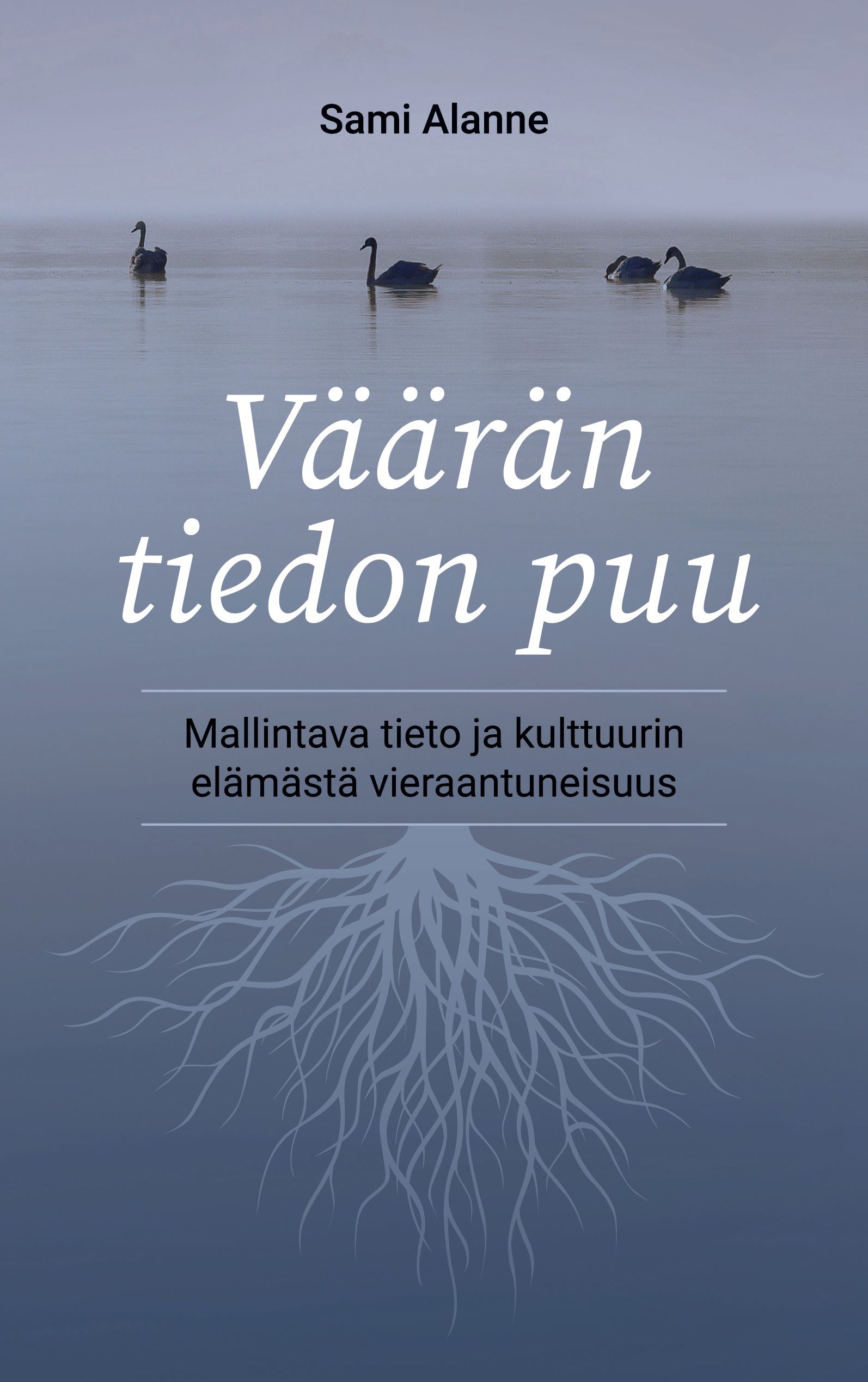 Sami Alanne : Väärän tiedon puu