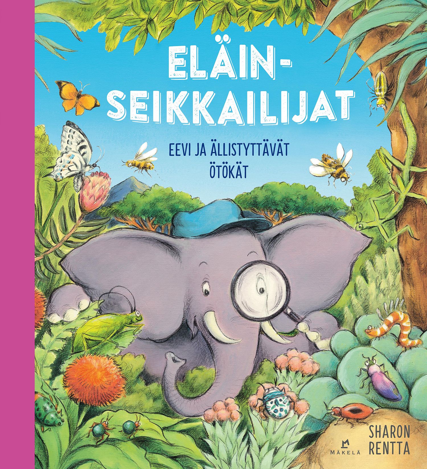 Sharon Rentta : Eevi ja ällistyttävät ötökät