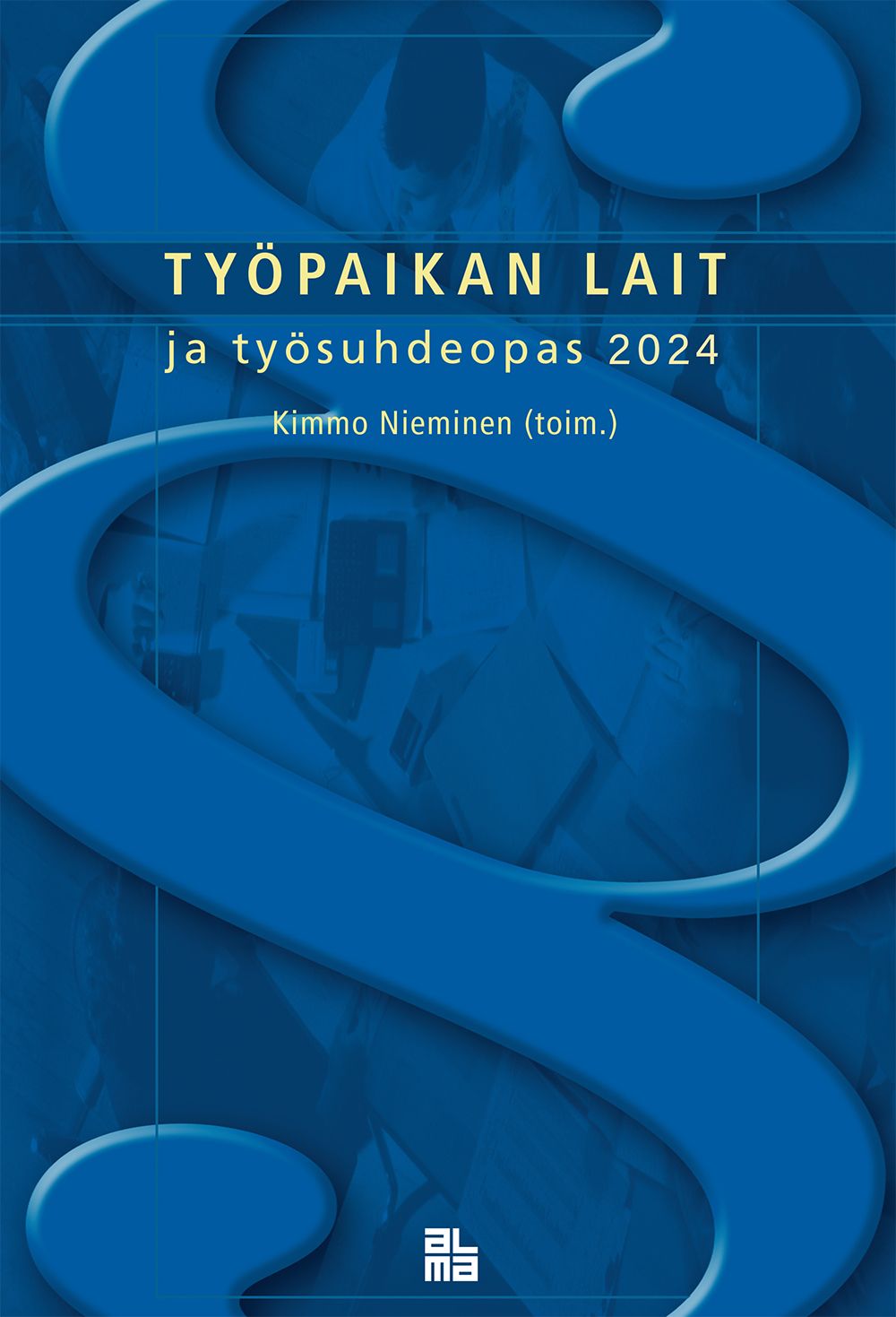 Työpaikan lait ja työsuhdeopas 2024