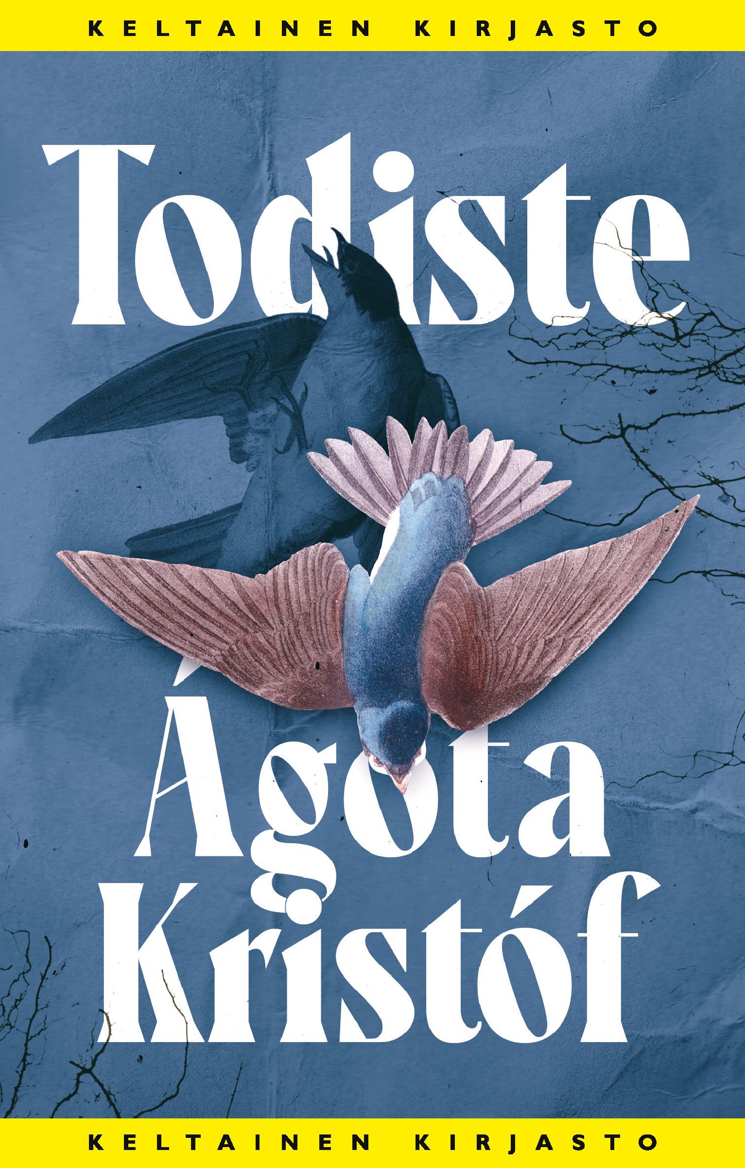Ágota Kristóf : Todiste