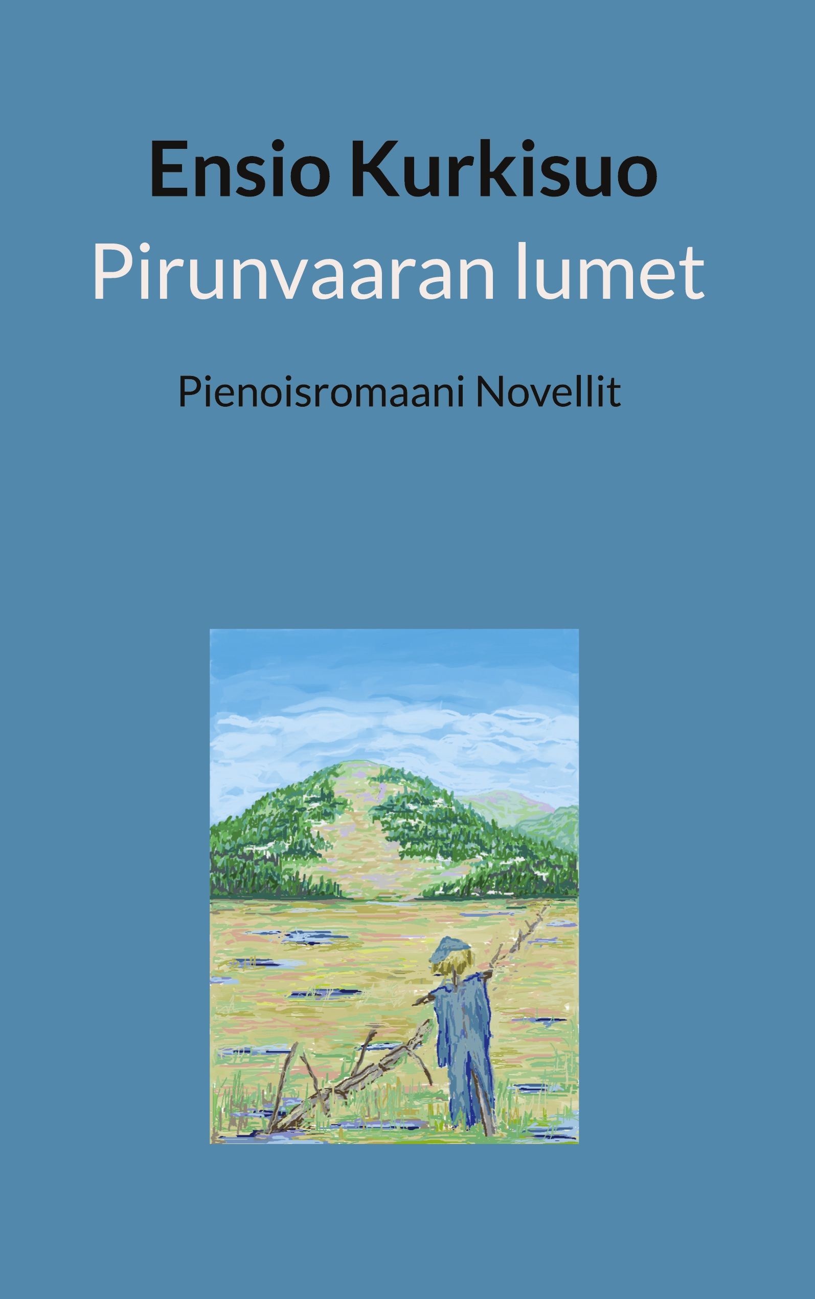 Ensio Kurkisuo : Pirunvaaran lumet