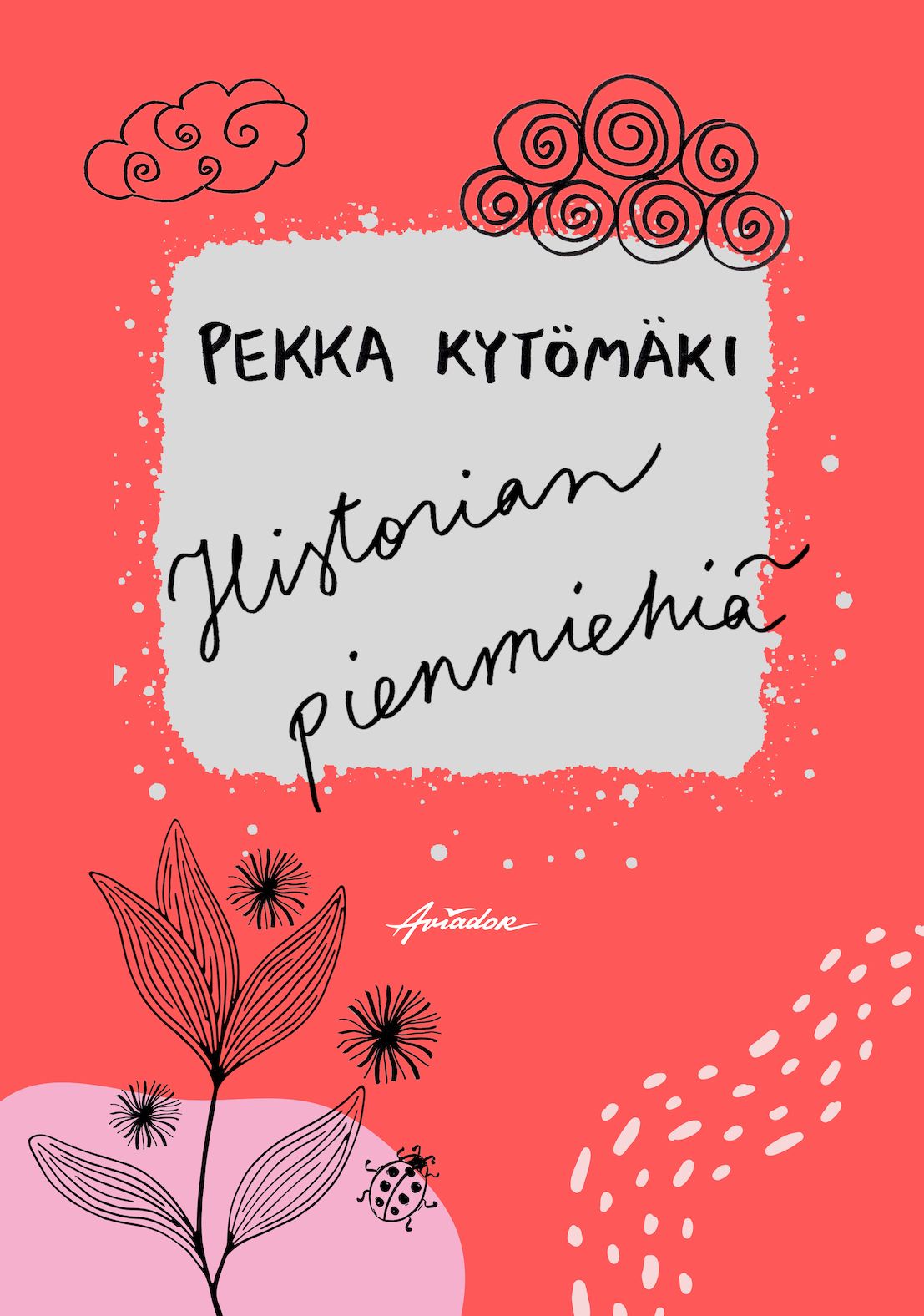 Pekka Kytömäki : Historian pienmiehiä