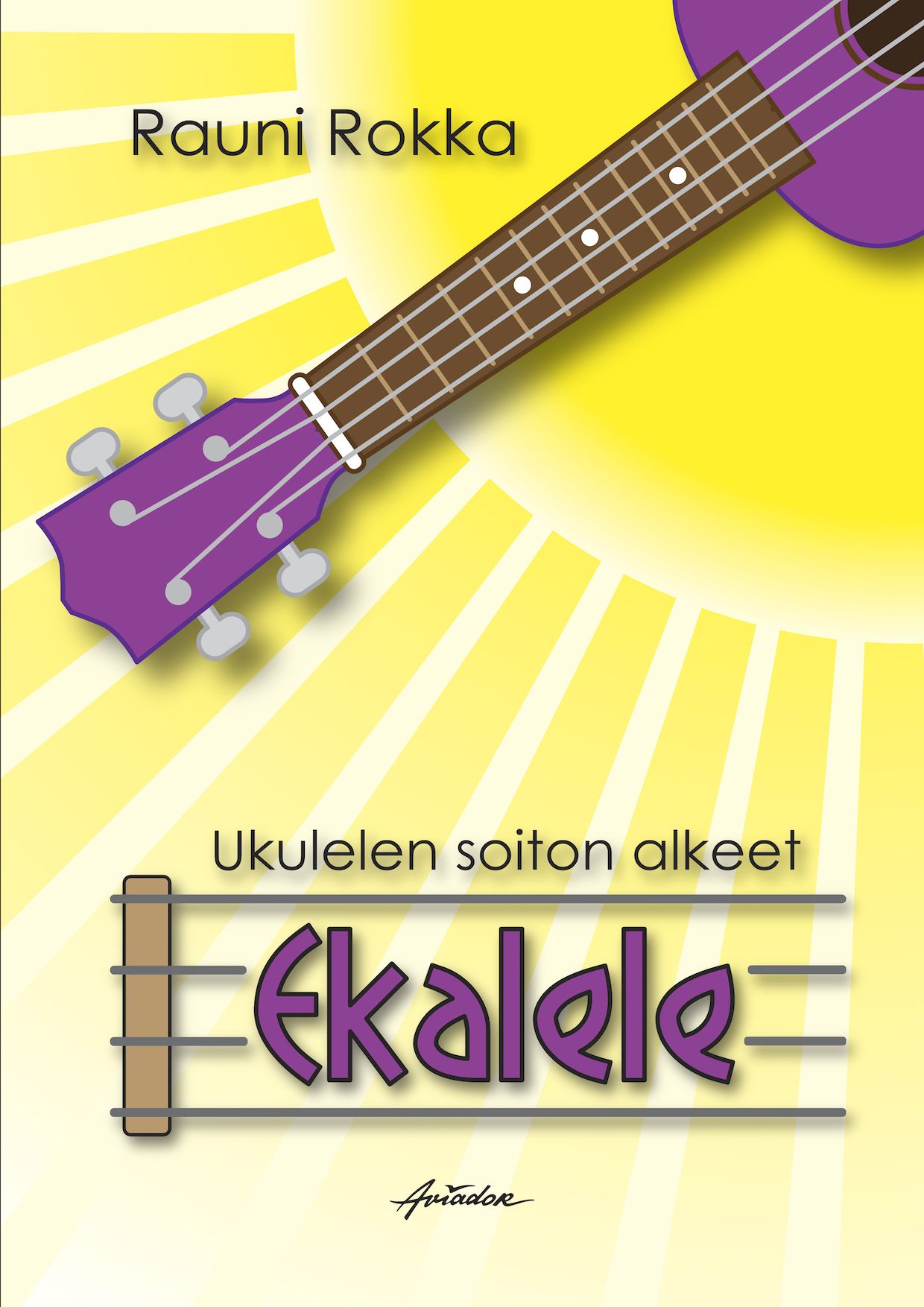 Rauni Rokka : Ekalele – ukulelen soiton alkeet