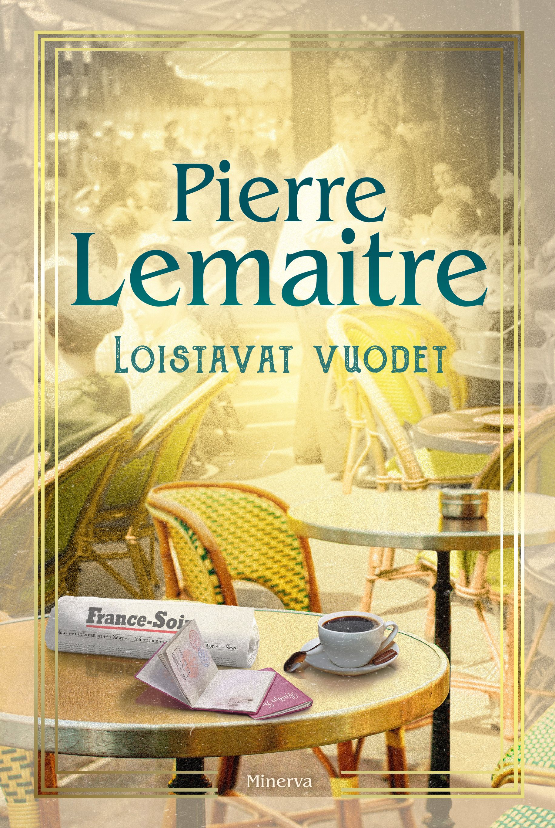 Pierre Lemaitre : Loistavat vuodet