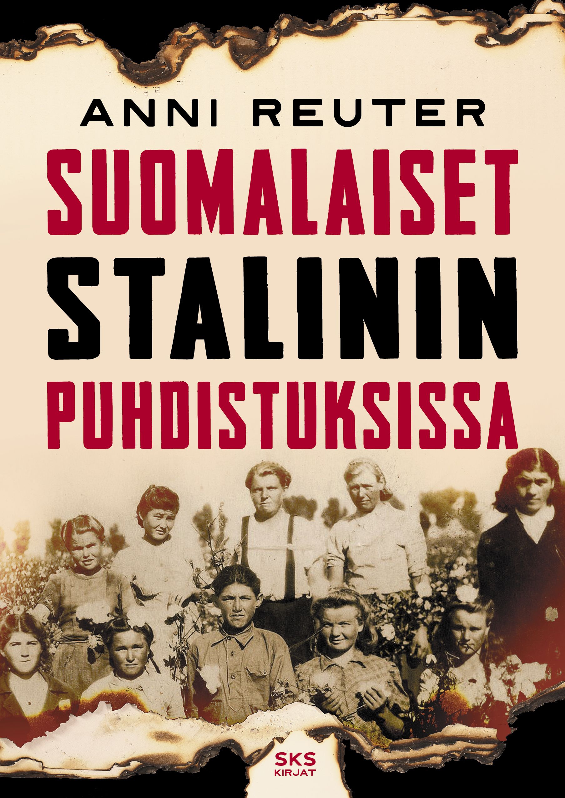 Anni Reuter : Suomalaiset Stalinin puhdistuksissa