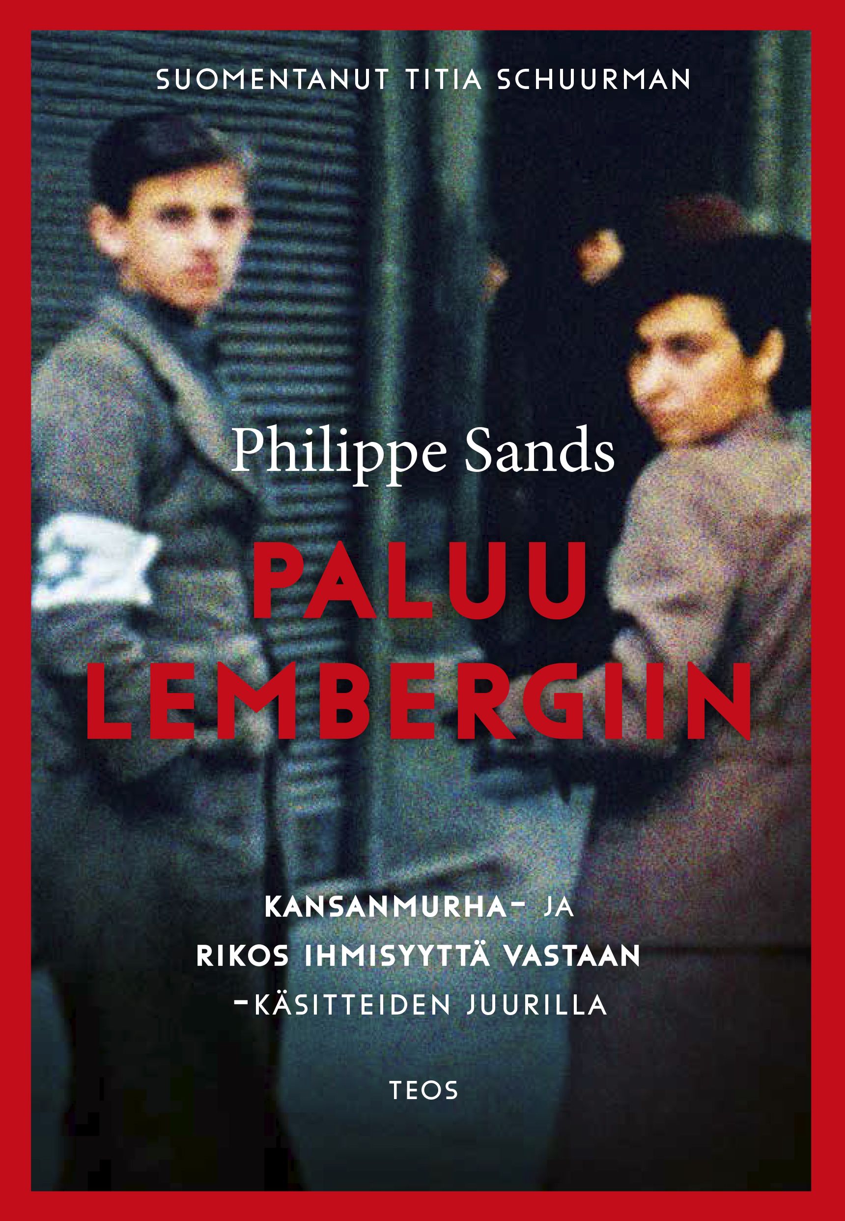 Philippe Sands : Paluu Lembergiin