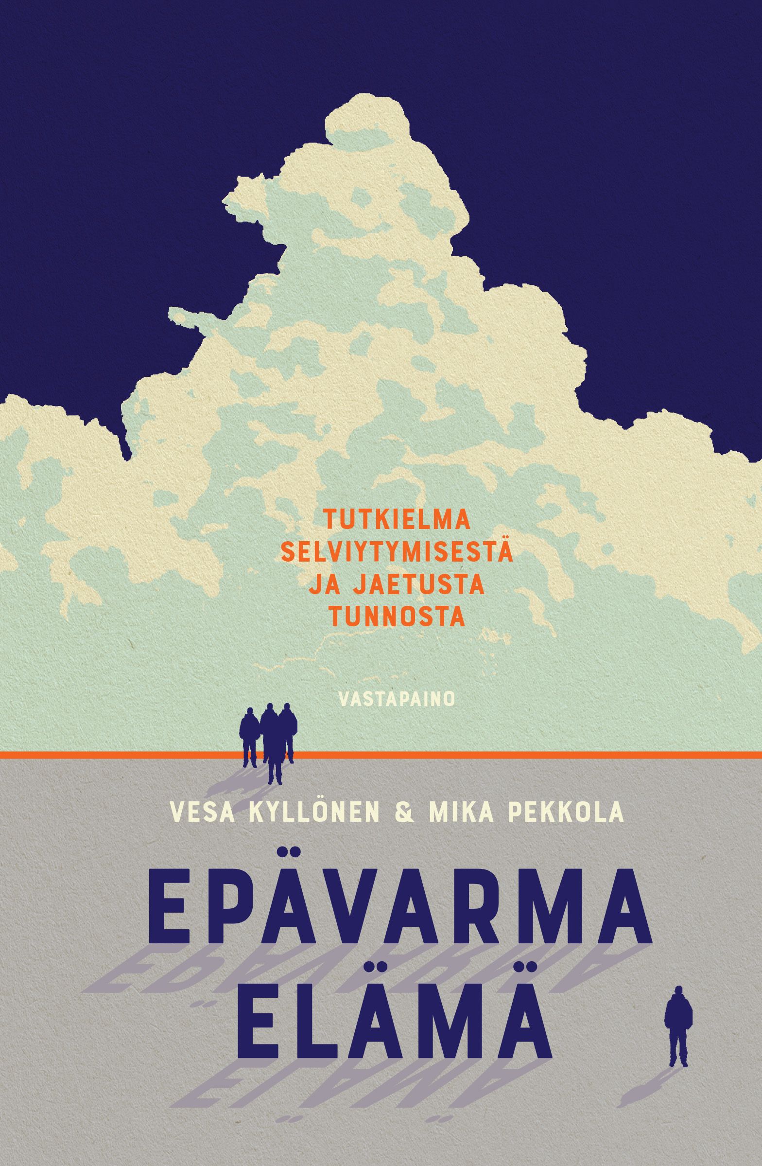 Vesa Kyllönen & Mika Pekkola : Epävarma elämä