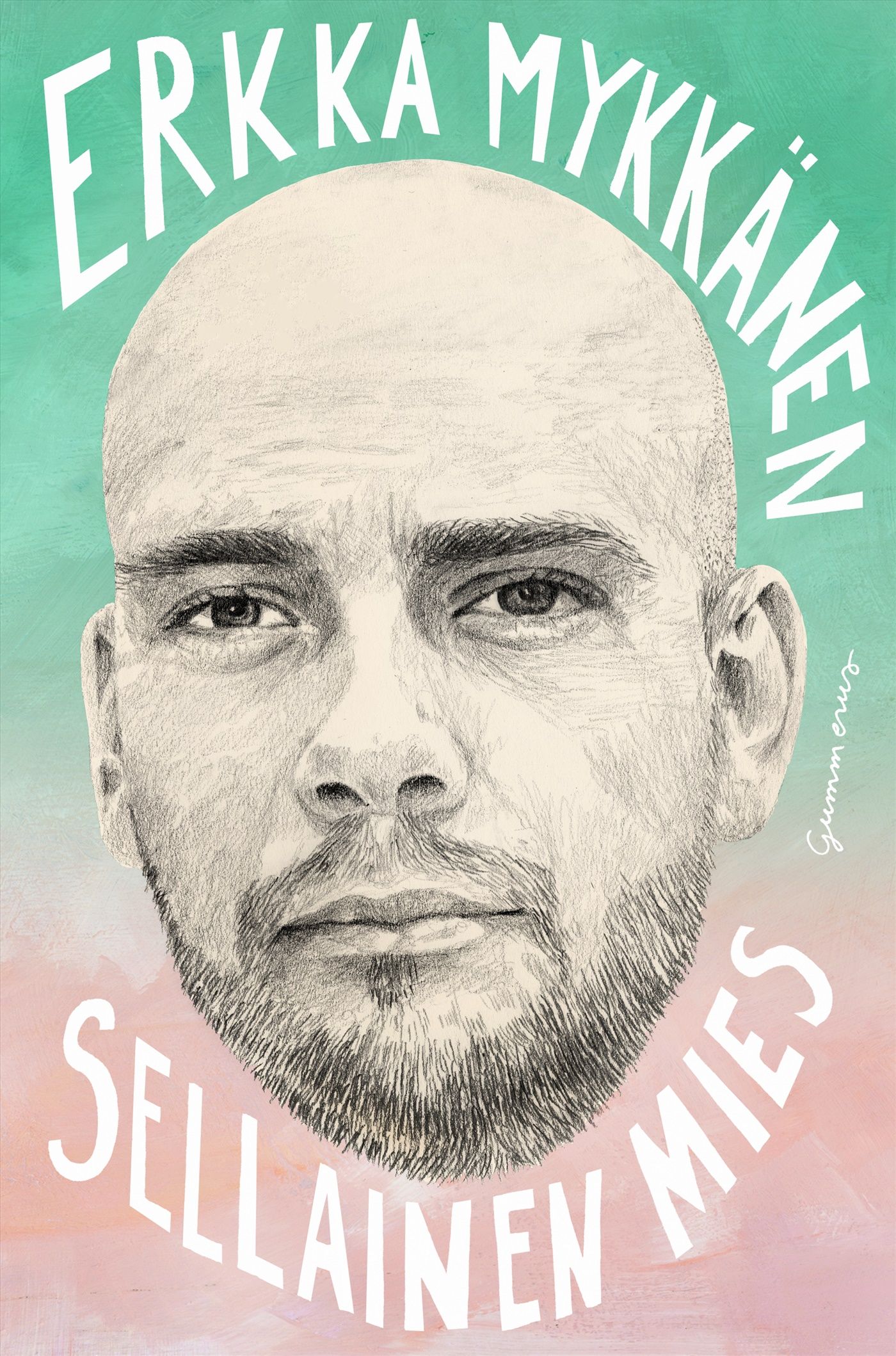Erkka Mykkänen : Sellainen mies
