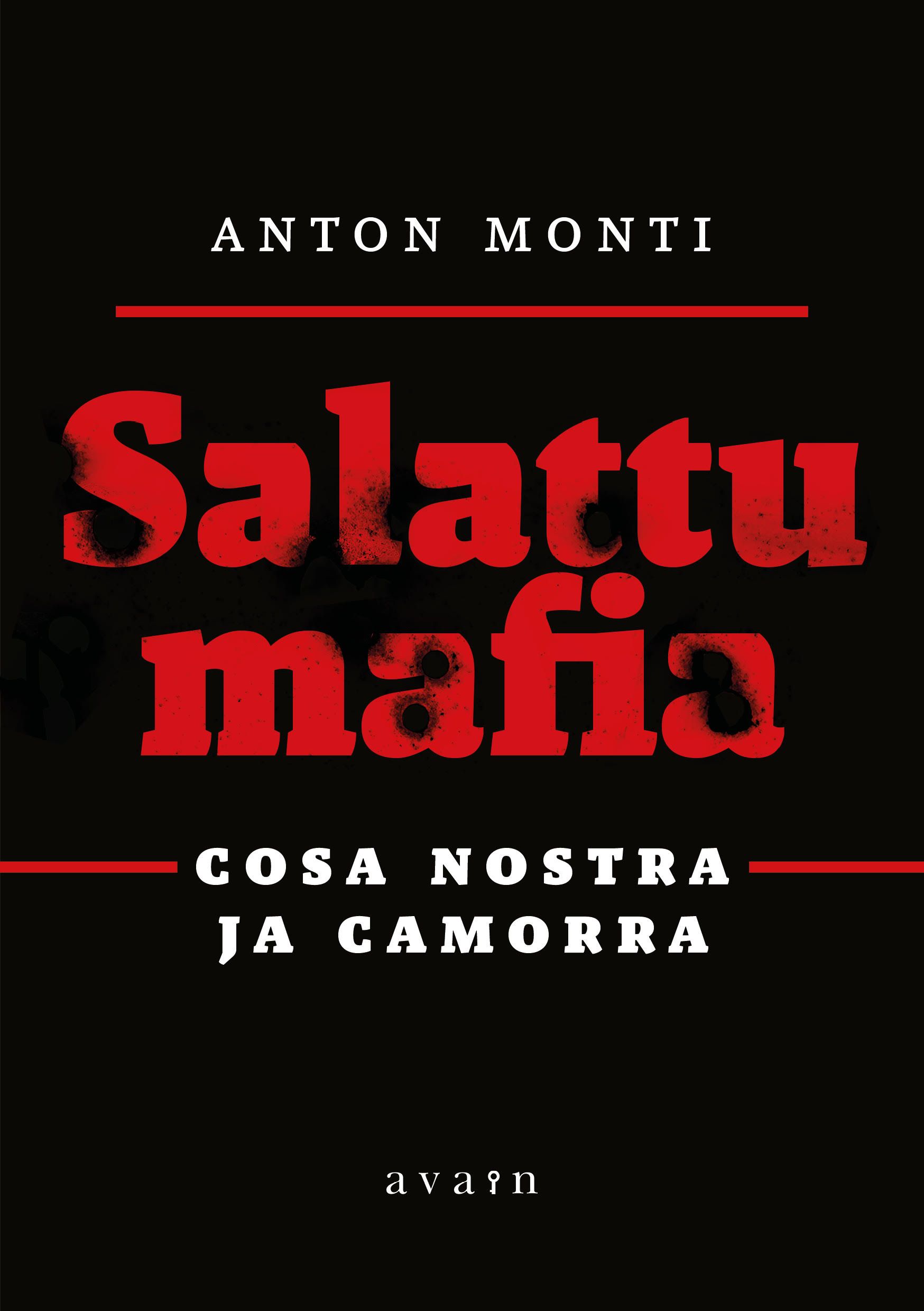 Anton Monti : Salattu mafia
