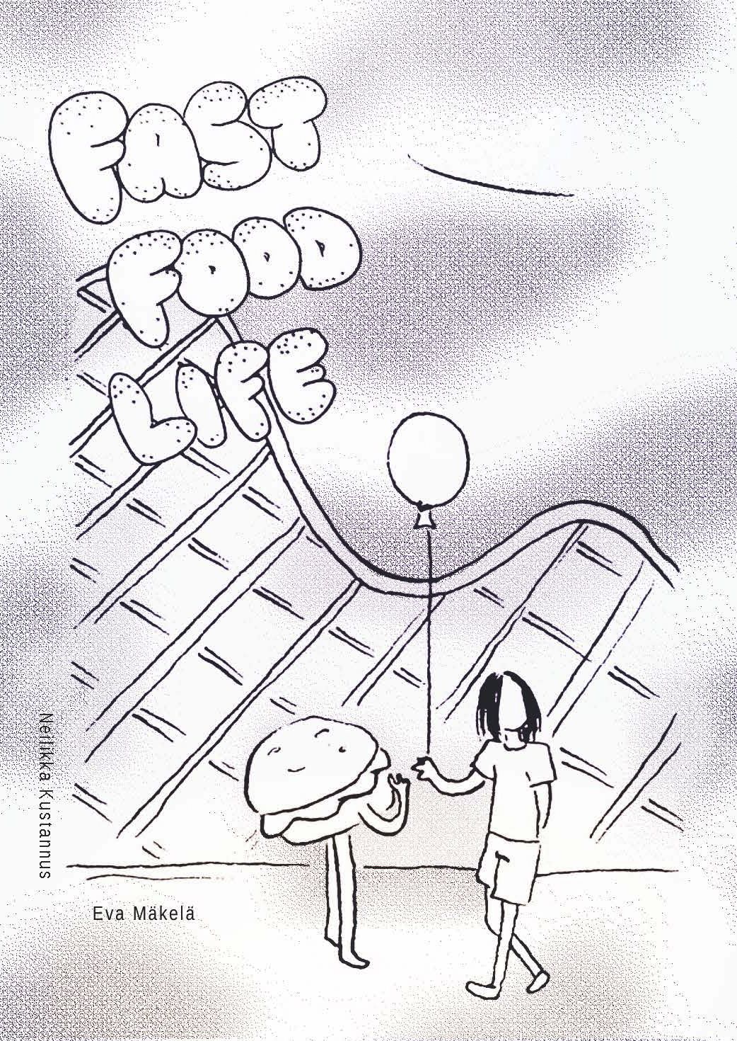 Eva Mäkelä : Fast Food Life