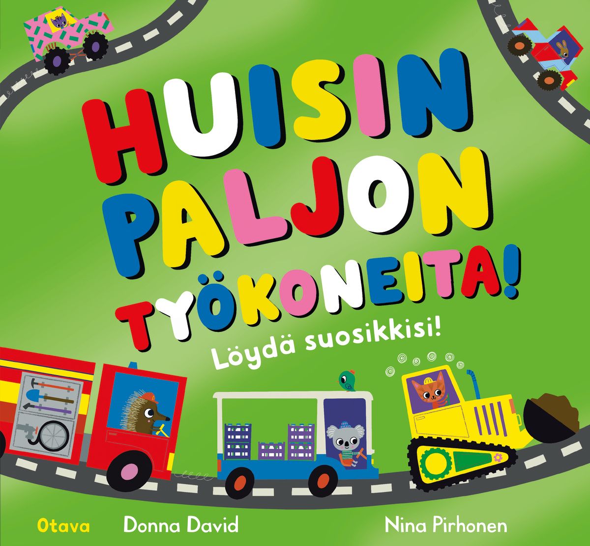 Kirjailijan Nina Pirhonen & Donna David uusi kirja Huisin paljon työkoneita