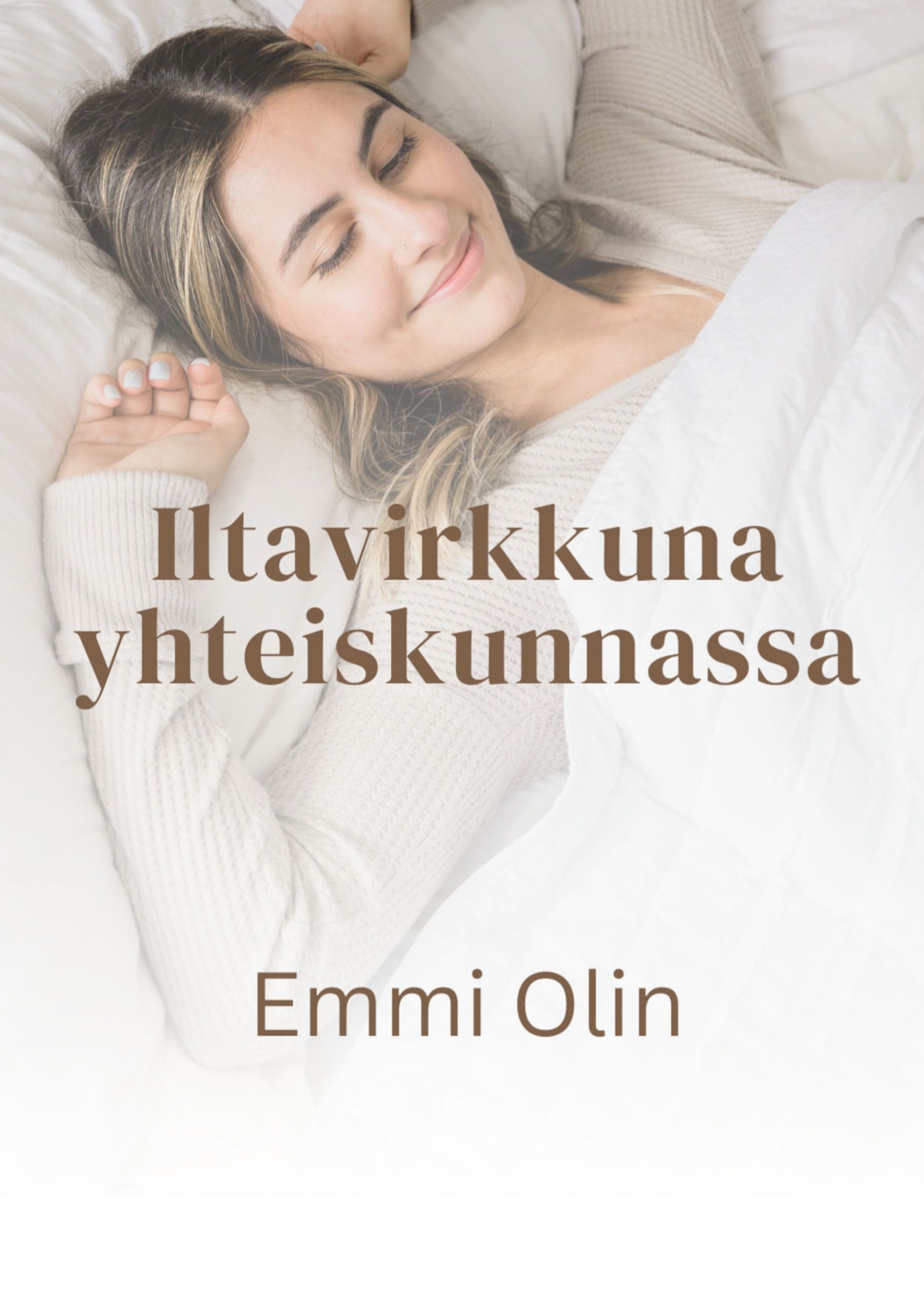 Emmi Olin : Iltavirkkuna yhteiskunnassa