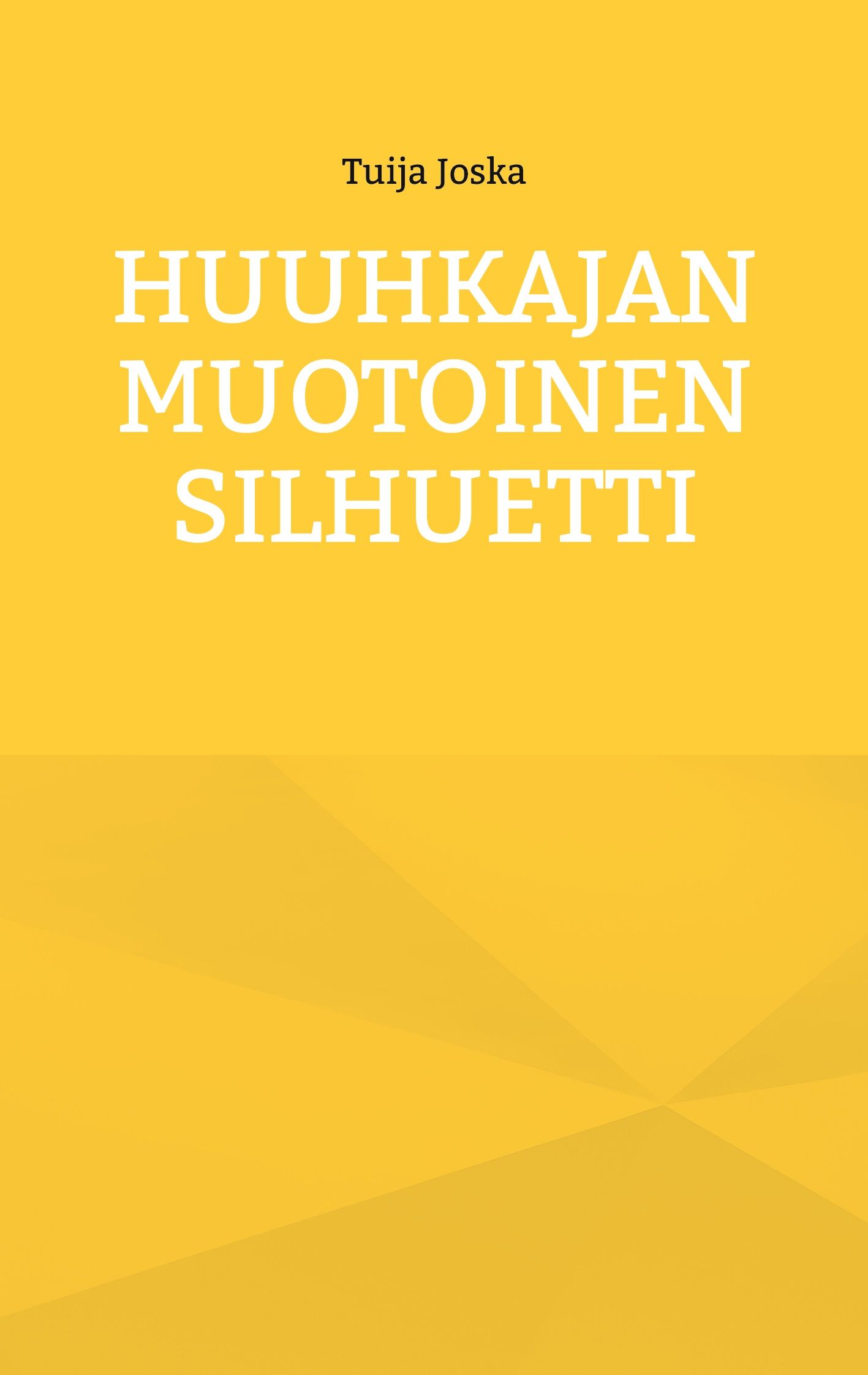 Tuija Joska : Huuhkajan muotoinen silhuetti