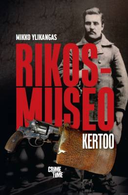 Mikko Ylikangas : Rikosmuseo kertoo
