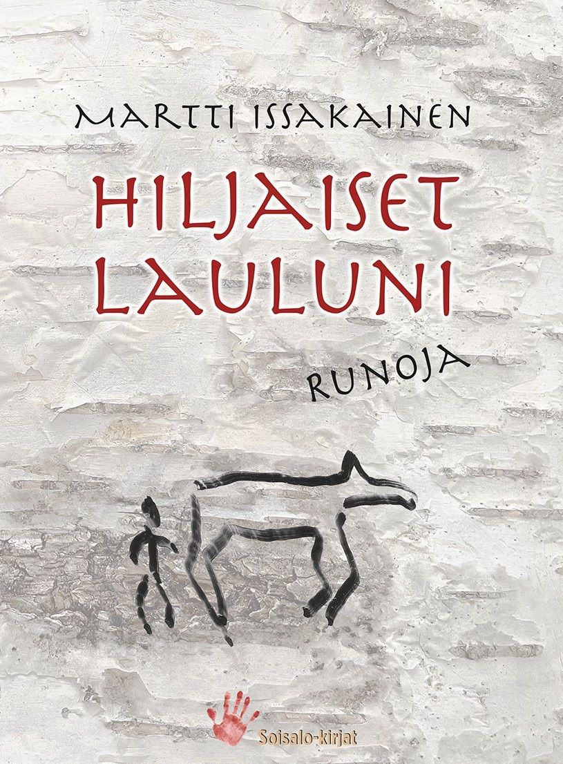 Kirjailijan Martti Issakainen käytetty kirja Hiljaiset lauluni : runoja