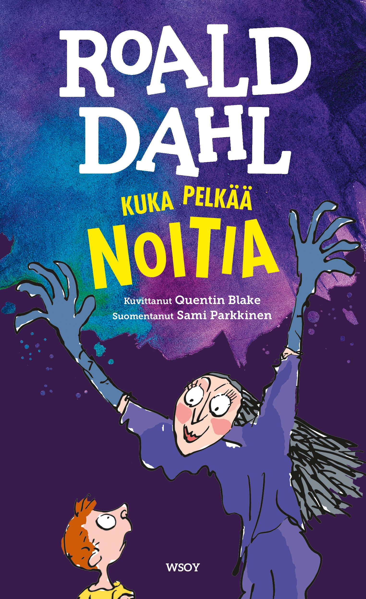 Roald Dahl : Kuka pelkää noitia