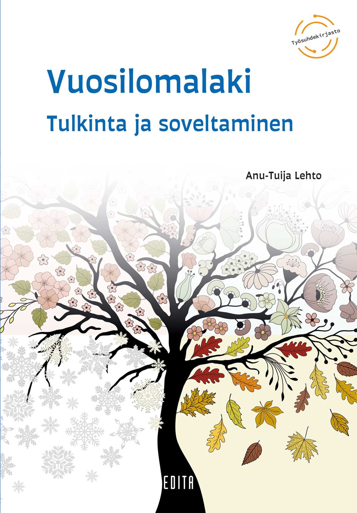 Anu-Tuija Lehto : Vuosilomalaki - Tulkinta ja soveltaminen