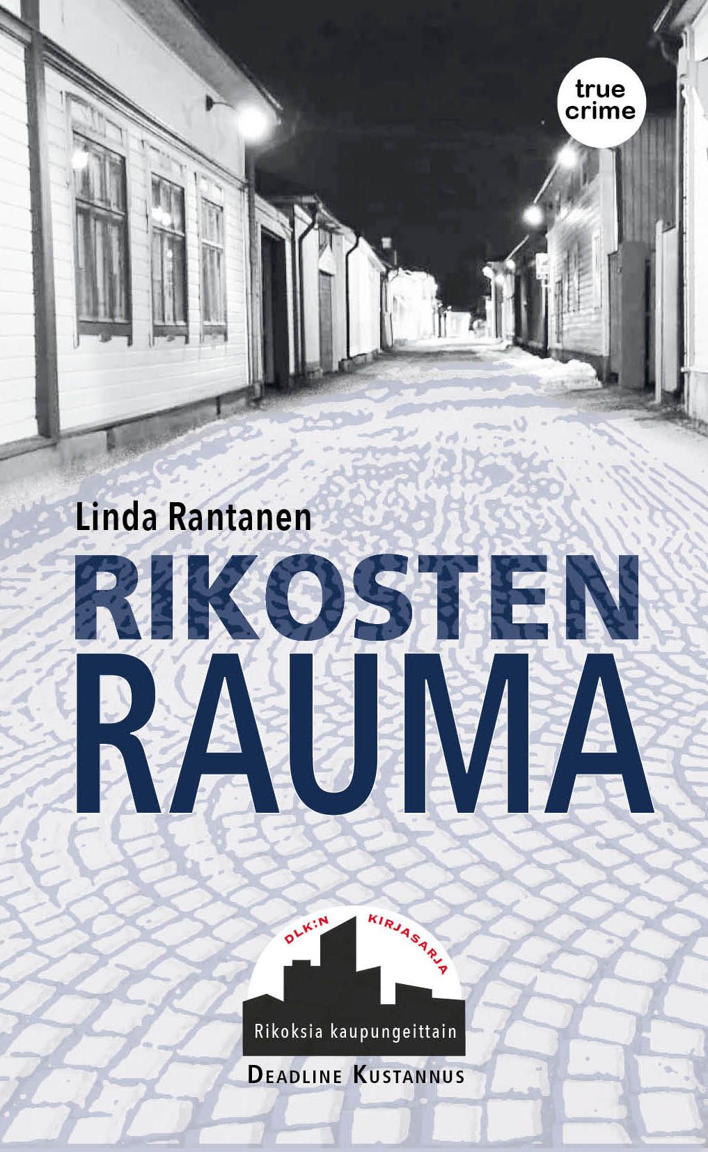 Linda Rantanen : Rikosten Rauma
