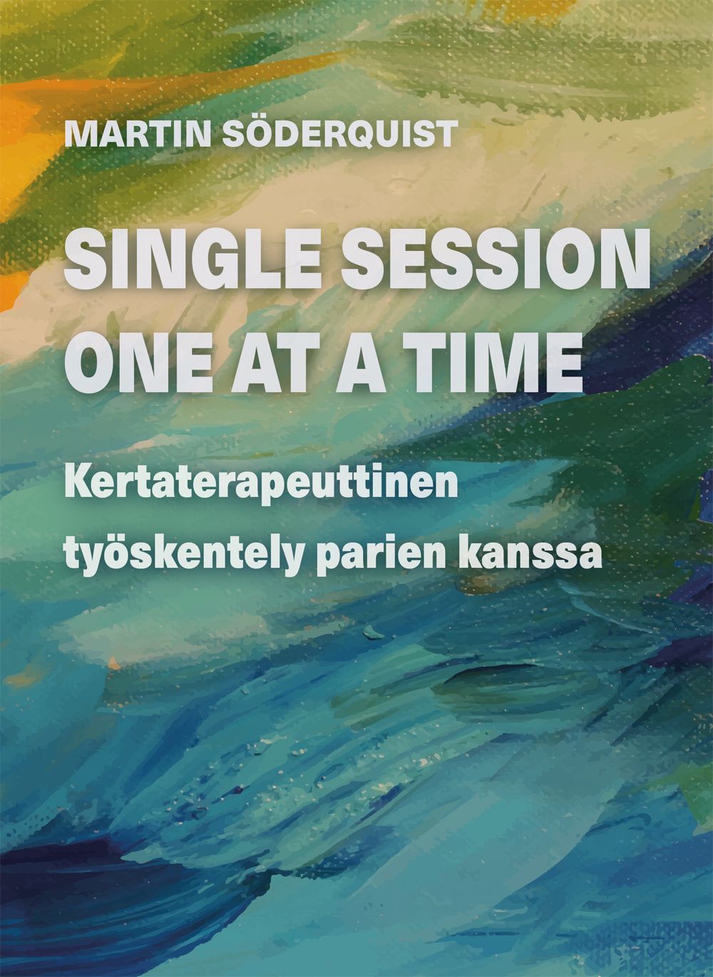 Martin Söderquist & Paula Erkintalo : Single Session One at a Time