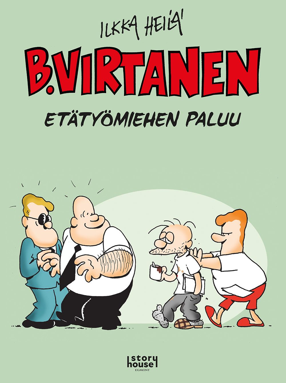 Ilkka Heilä : B. Virtanen - Etätyömiehen paluu