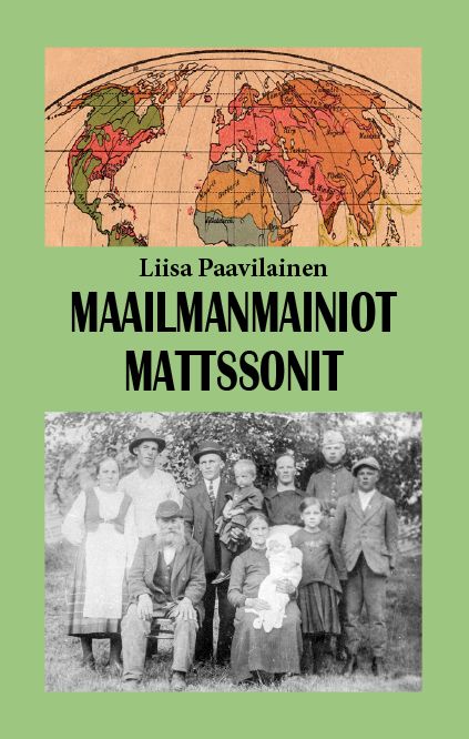 Liisa Paavilainen : Maailmanmainiot Mattssonit