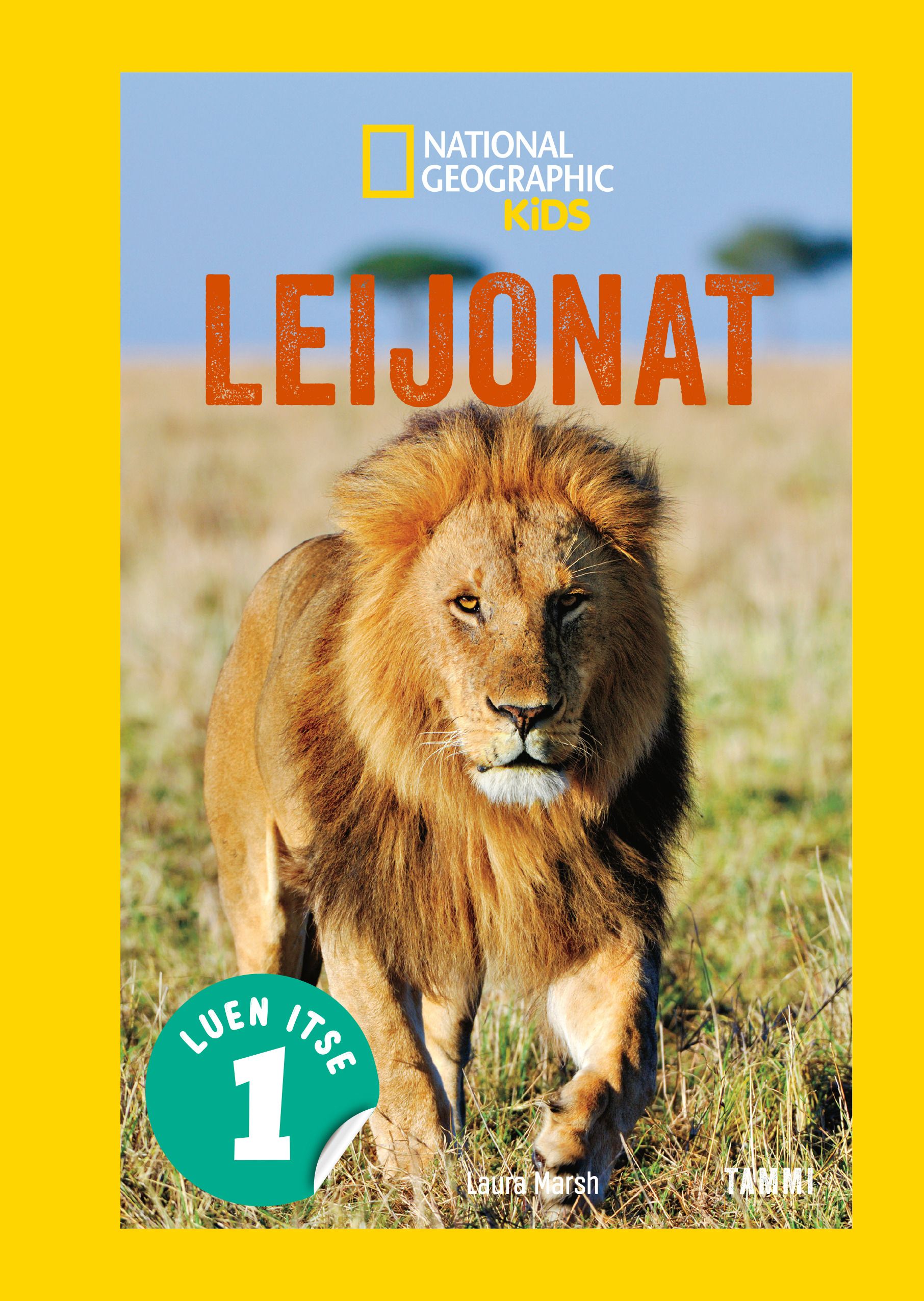 Kirjailijan Laura Marsh uusi kirja National Geographic: leijonat : luen itse 1 =Reader 1 Lions
