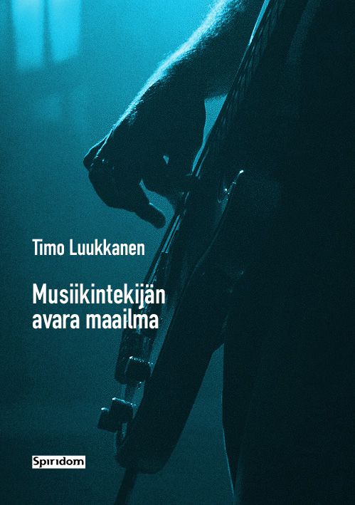 Timo Luukkanen : Musiikintekijän avara maailma