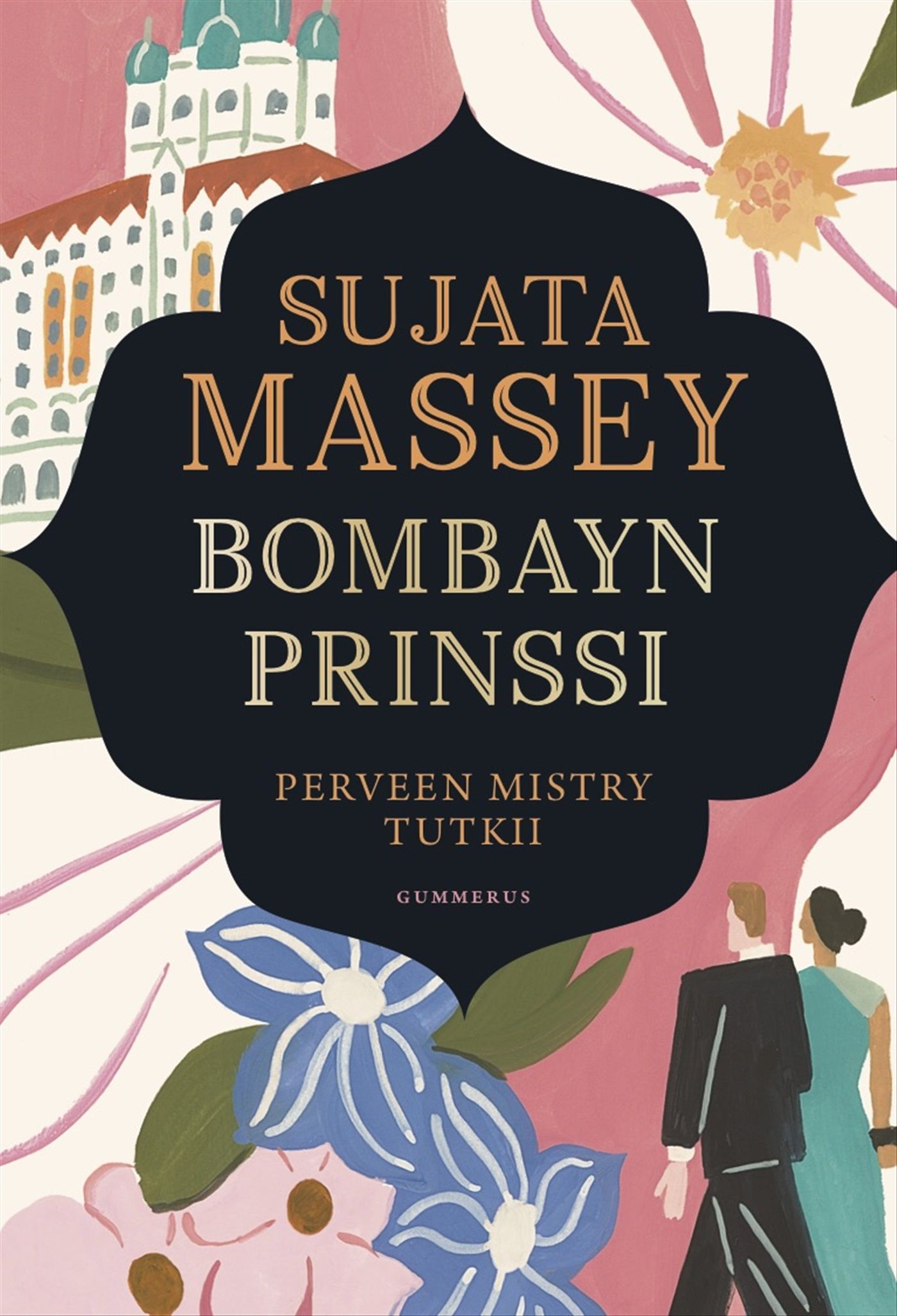 Kirjailijan Sujata Massey uusi kirja Bombayn prinssi (UUSI)