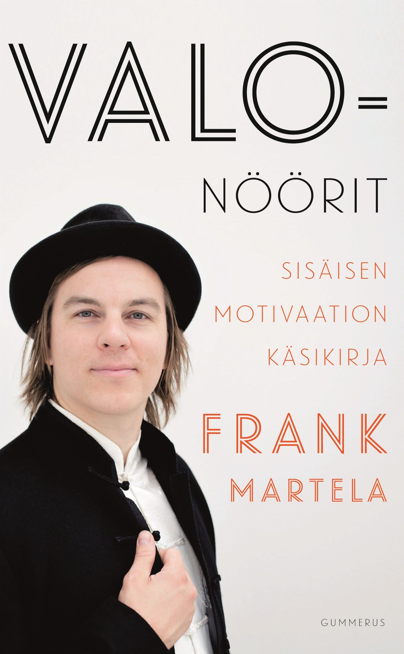 Kirjailijan Frank Martela käytetty kirja Valonöörit : Sisäisen motivaation käsikirja