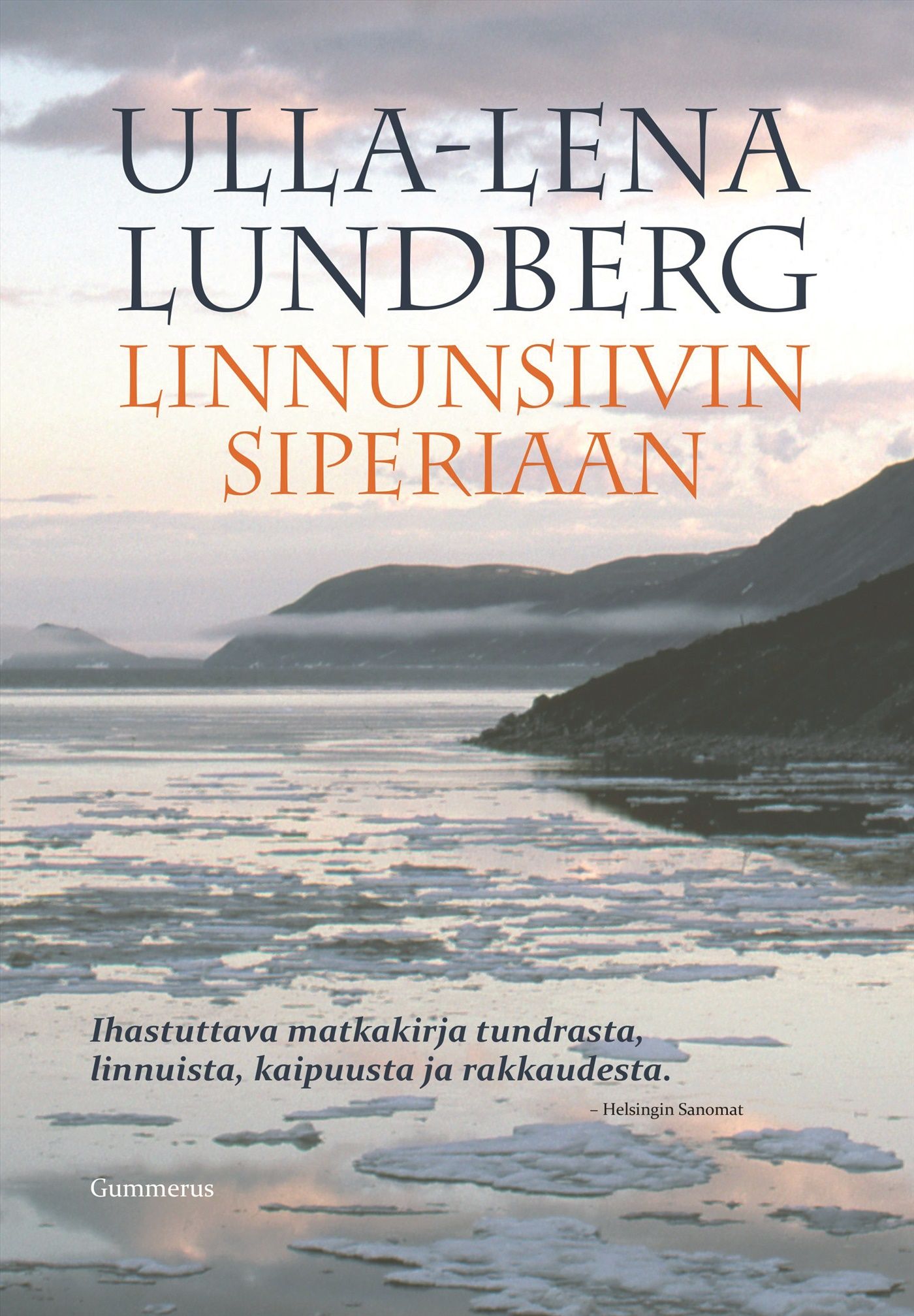 Kirjailijan Ulla-Lena Lundberg käytetty kirja Linnunsiivin Siperiaan