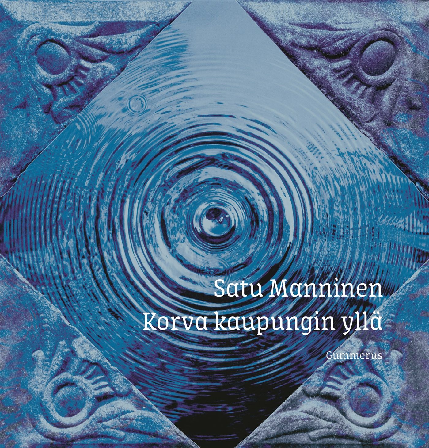 Satu Manninen : Korva kaupungin yllä