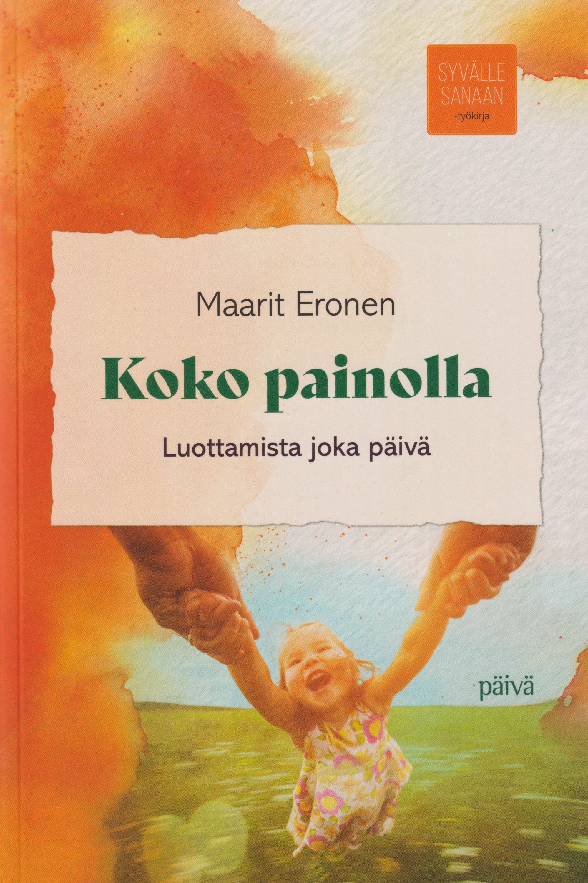 Maarit Eronen : Koko painolla