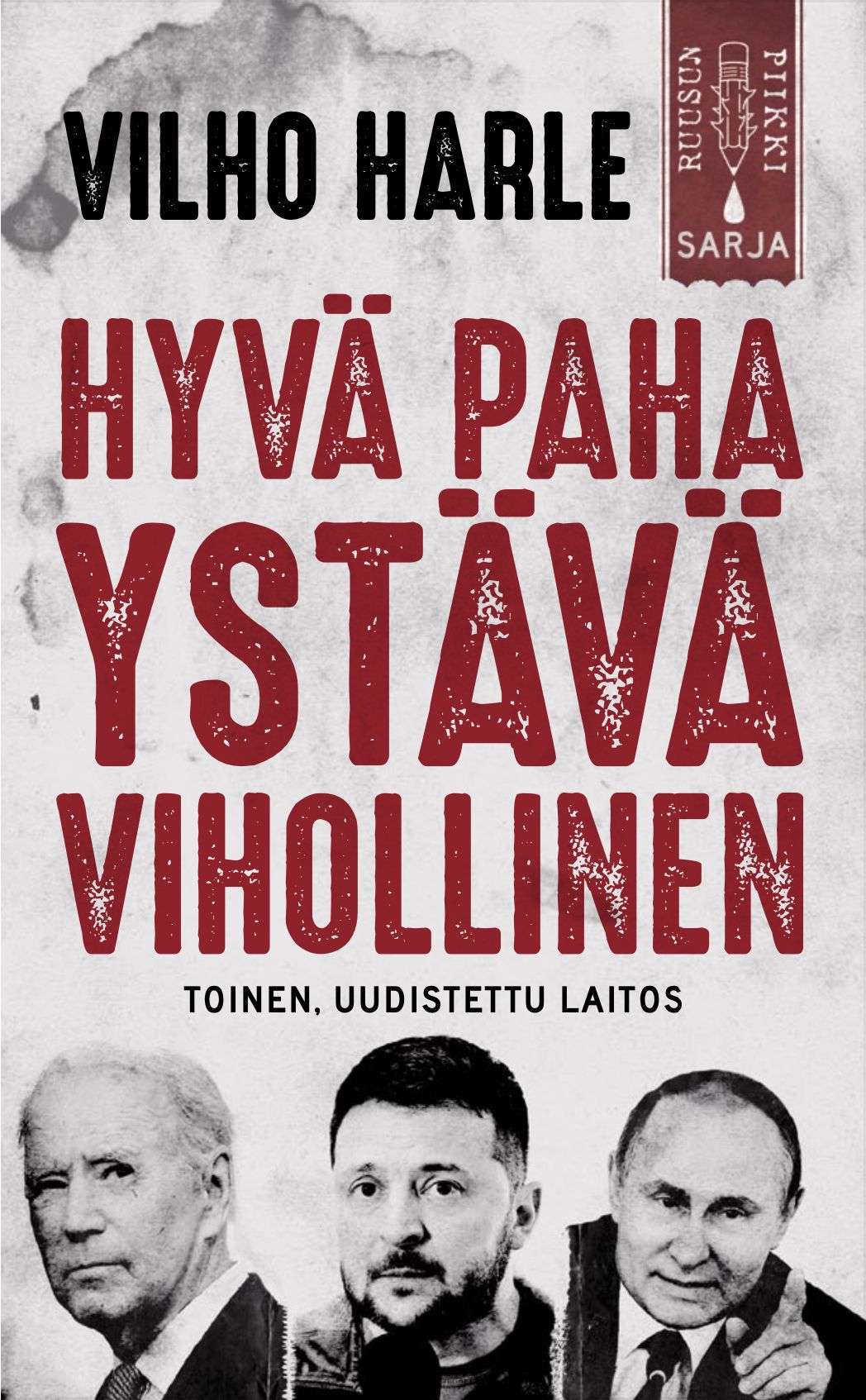 Kirjailijan Vilho Harle käytetty kirja Hyvä, paha, ystävä, vihollinen