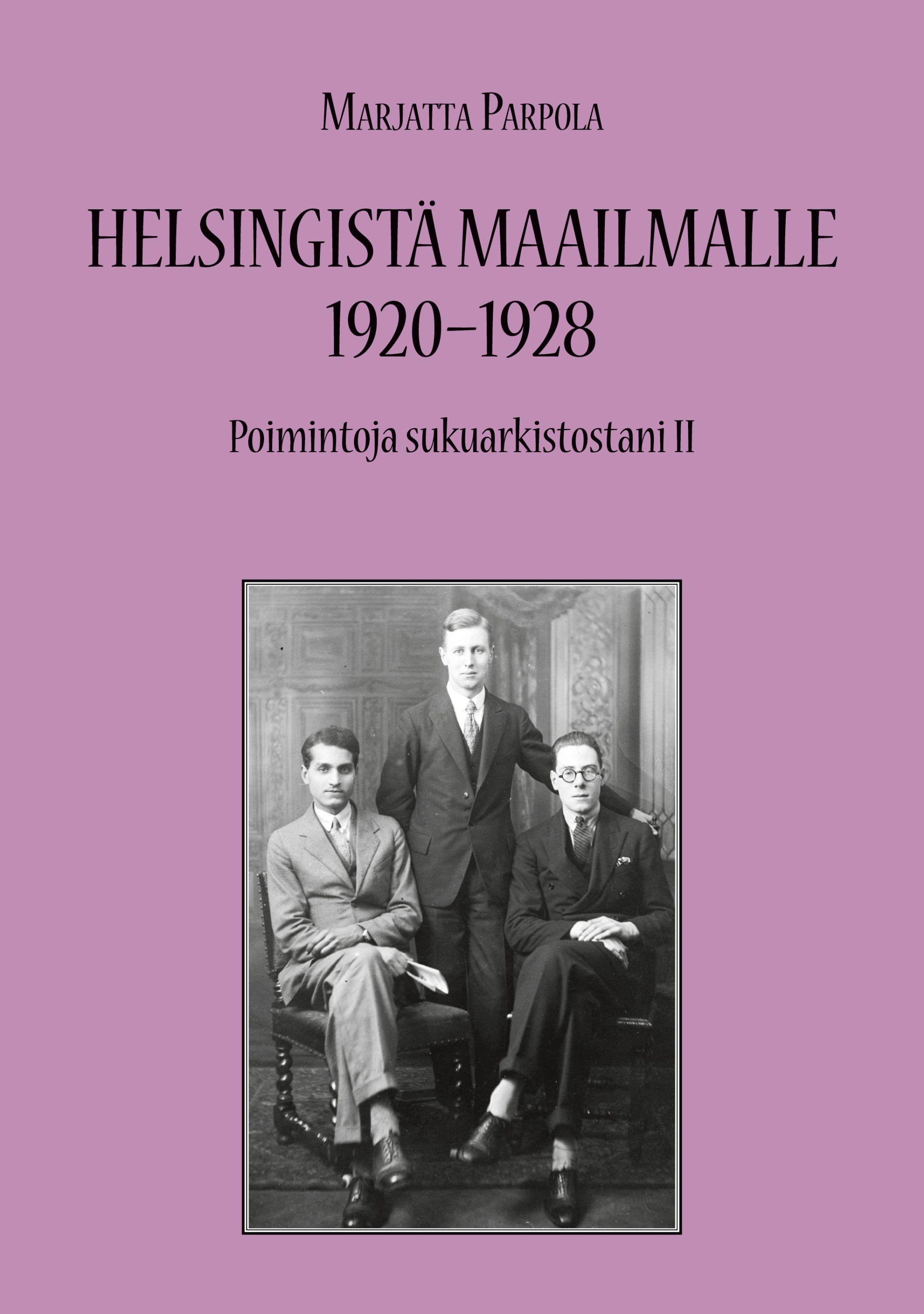 Marjatta Parpola : Helsingistä maailmalle 1920-1928
