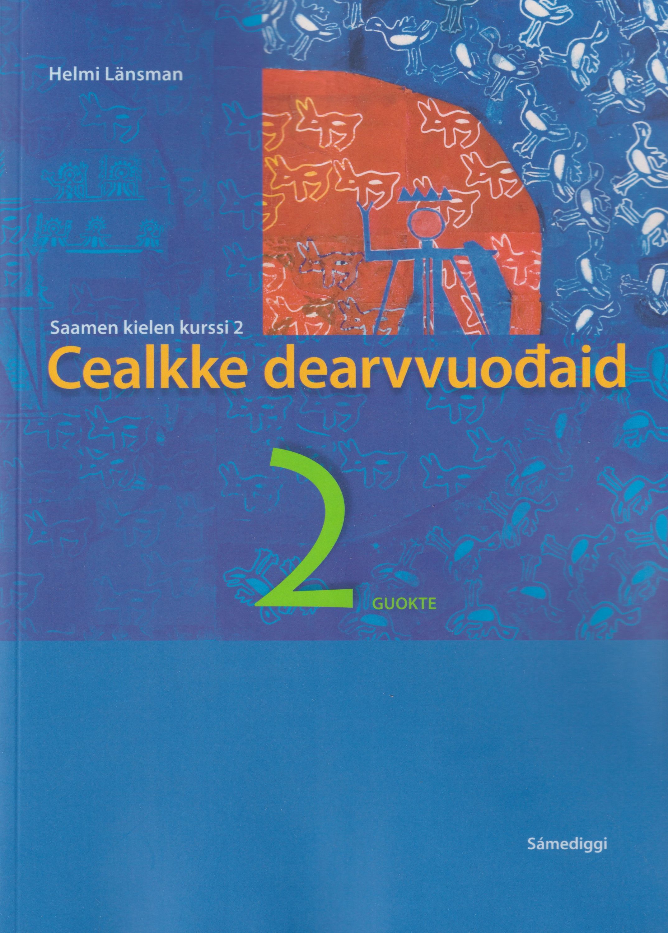 Helmi Länsman : Cealkke Dearvvuodaid 2
