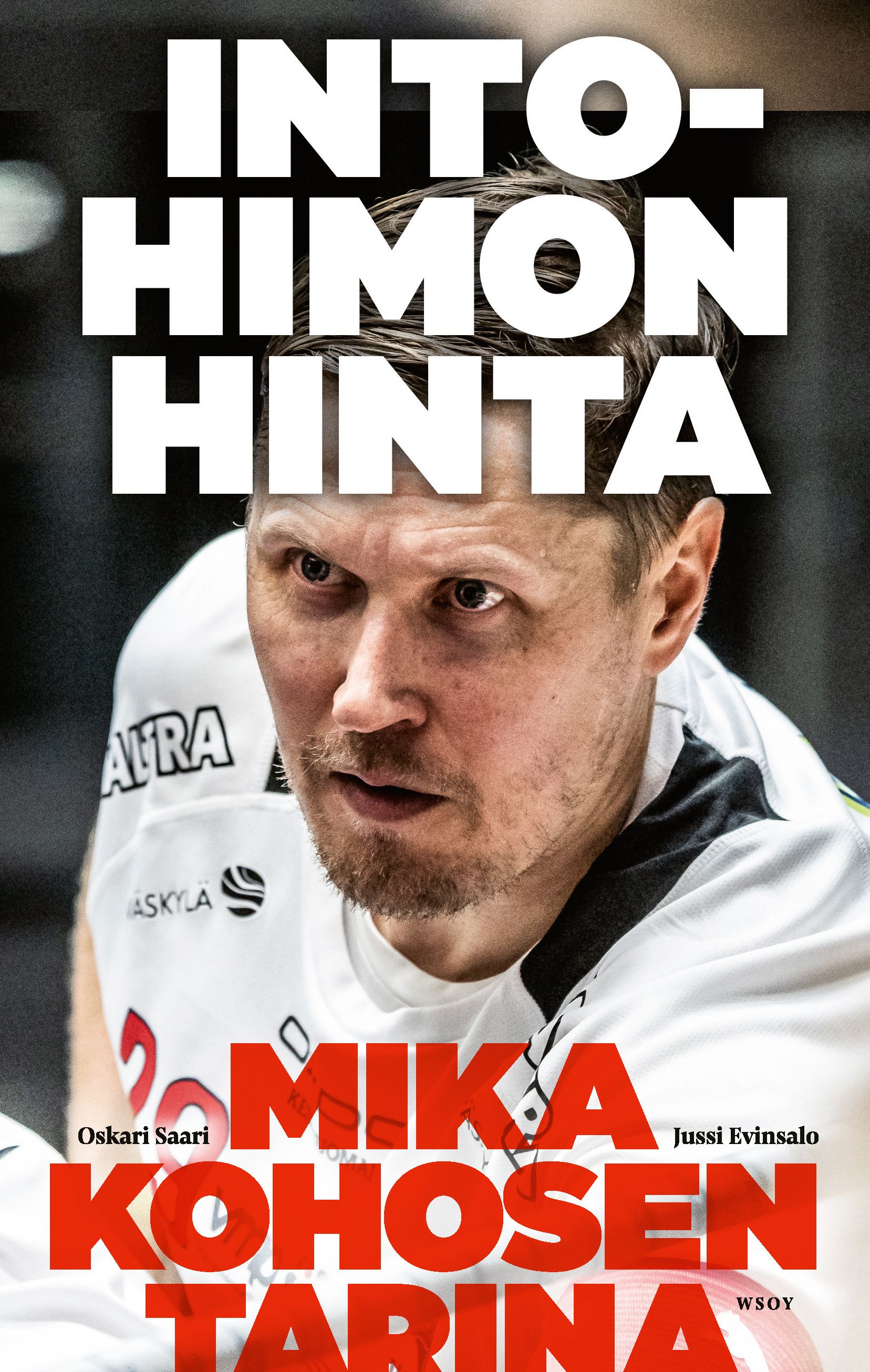 Oskari Saari & Jussi Evinsalo & Mika Kohonen : Intohimon hinta - Mika Kohosen tarina