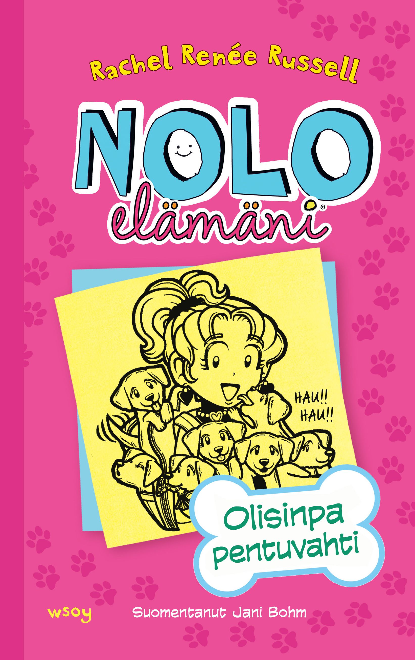 Rachel Renée Russell : Nolo elämäni: Olisinpa pentuvahti