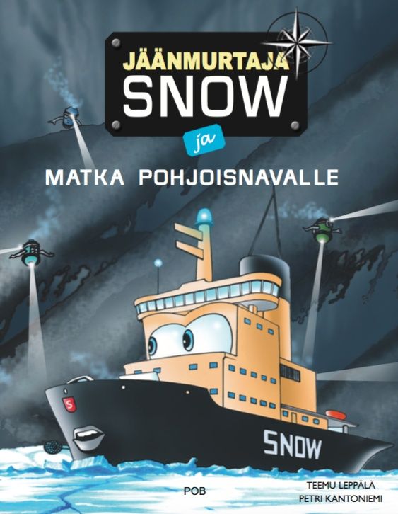 Teemu Leppälä : Jäänmurtaja Snow ja matka Pohjoisnavalle
