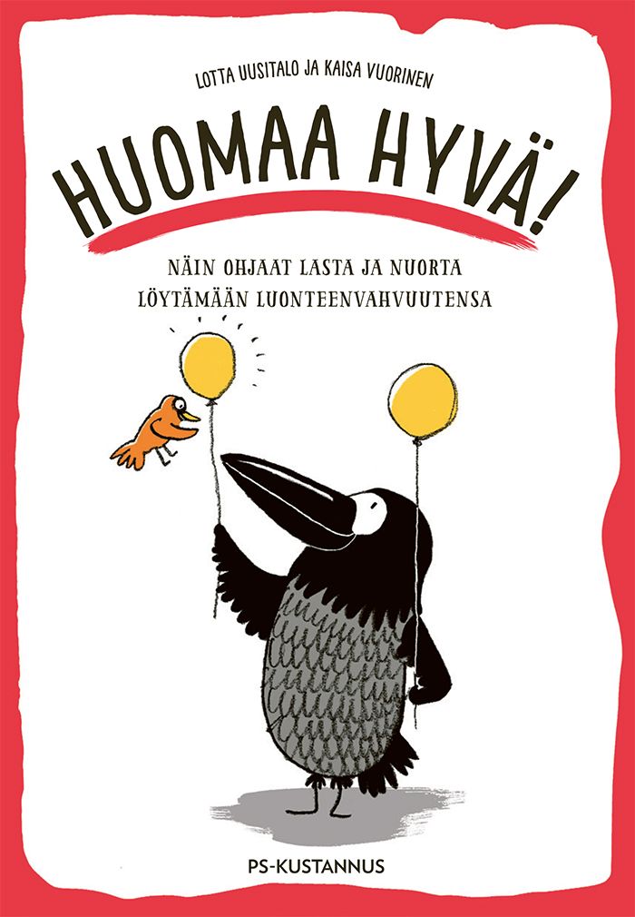 Lotta Uusitalo & Kaisa Vuorinen : Huomaa hyvä!