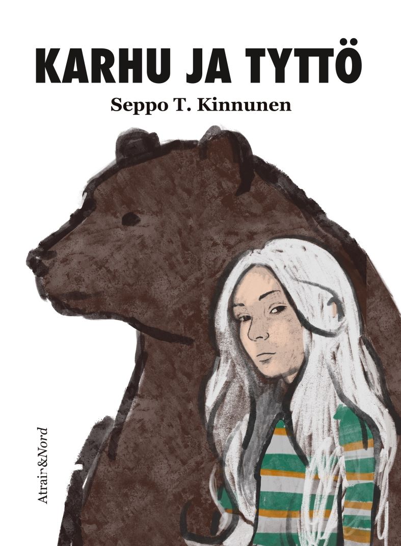 Seppo T. Kinnunen : Karhu ja tyttö