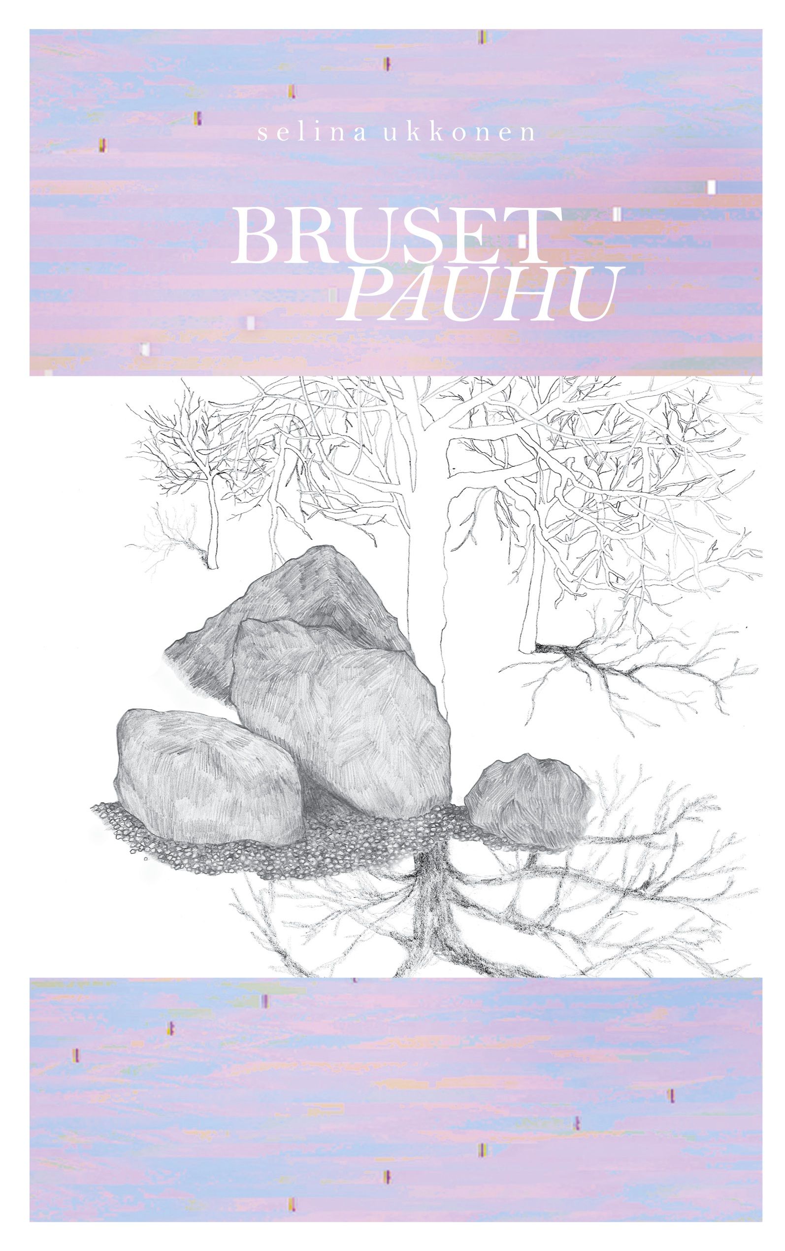 Selina Ukkonen : bruset - pauhu