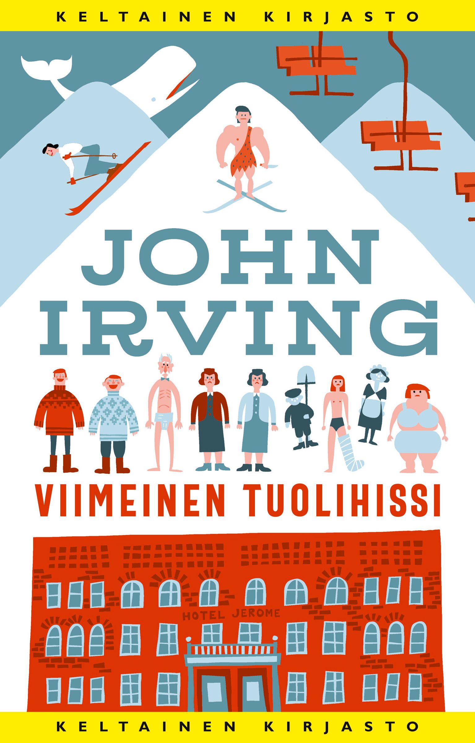 Kirjailijan John Irving käytetty kirja Viimeinen tuolihissi