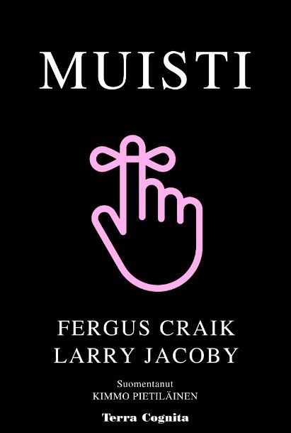 Fergus Craik & Larry Jacoby : Muisti