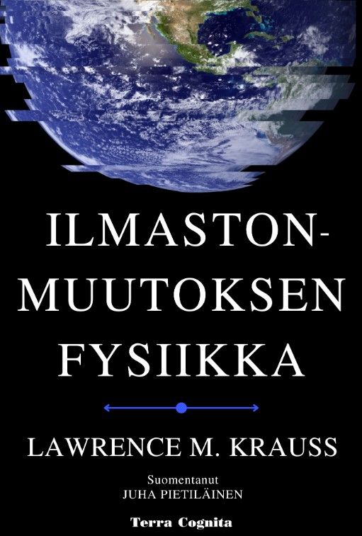 Lawrence M. Krauss : Ilmastonmuutoksen fysiikka
