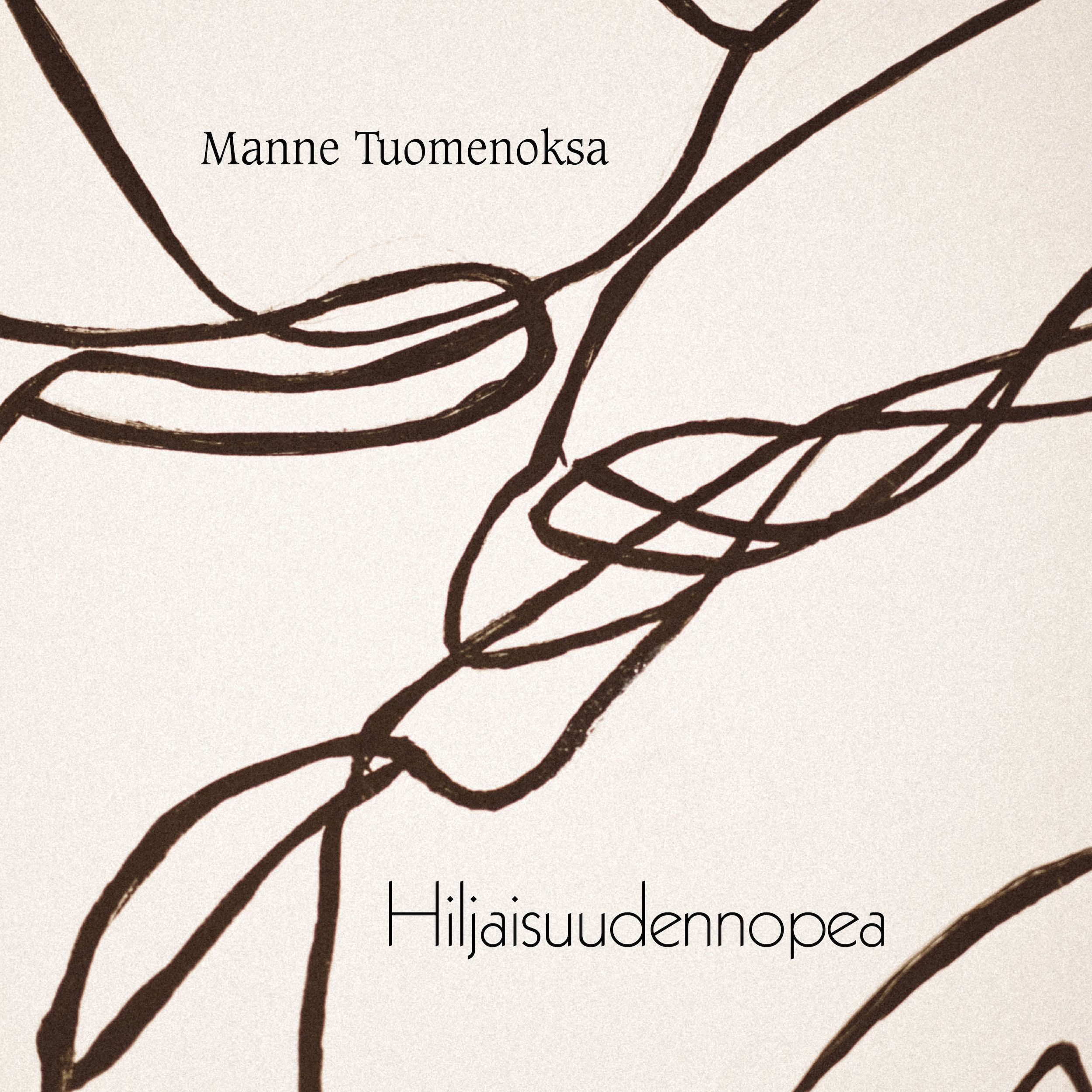 Manne Tuomenoksa : Hiljaisuudennopea