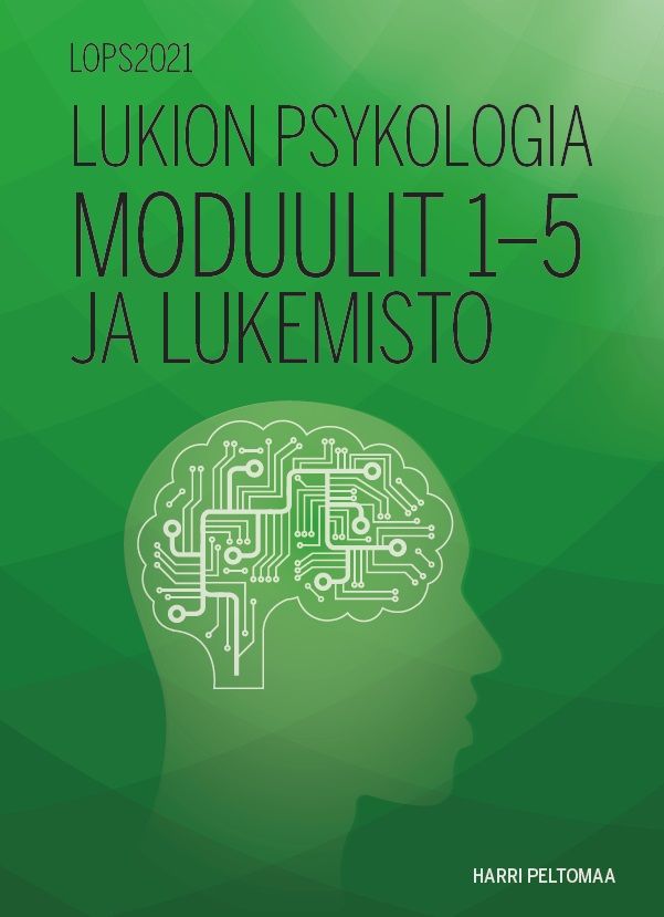 Harri Peltomaa & Ilari Kousa & Saija Hongisto : Lukion psykologia moduulit 1-5 ja lukemisto (LOPS2021)