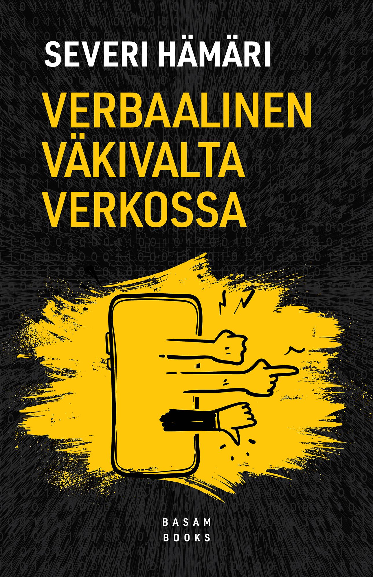 Severi Hämäri : Verbaalinen väkivalta verkossa