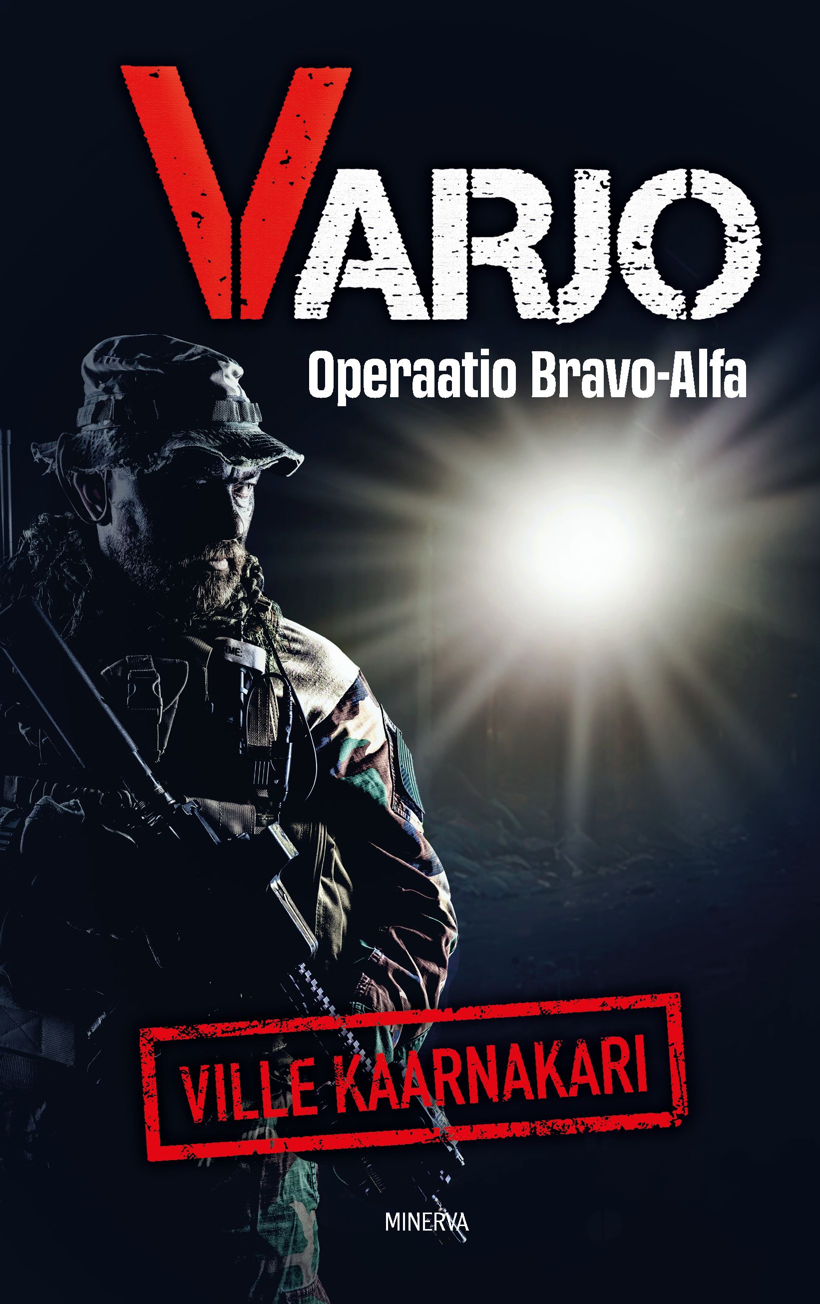 Ville Kaarnakari : Varjo – Operaatio Bravo Alfa
