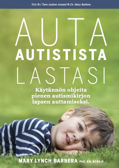 Mary Lynch Barbera & Anna-Leena Ilmarinen : Tue & Auta autistista lastasi